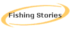 Fishing Stories